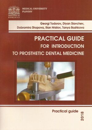 Practical Guide for Introduction to Prosthethic Dental Medicine