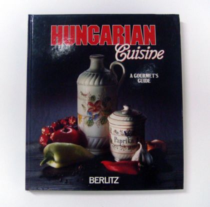 Hungarian Cuisine a gourmet's guide