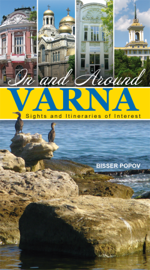 In and Around VARNA - Sights and Itineraries of Interest