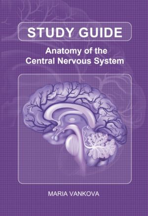 Anatomy of the Central Nervous System - Study Guide