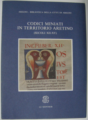 Codici Miniati in Territorio Aretino (Secoli XII-XV)